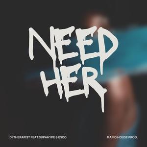 Need Her (Part.1)