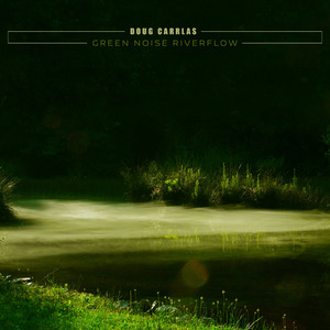 Green Noise Riverflow