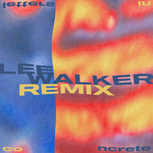 Letters In Concrete (Lee Walker Remix)