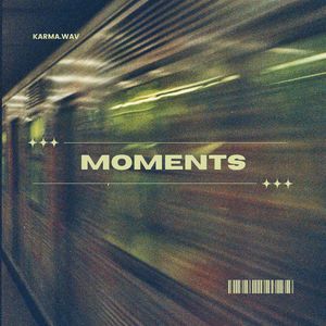 MOMENTS