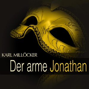 Der arme Jonathan: Act I - " Eine Million, eine Million (Jonathan - Franzi) "