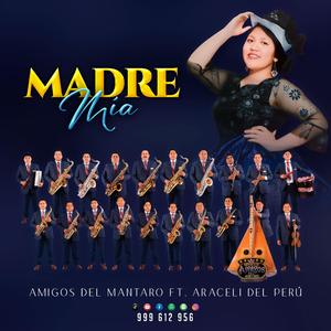 Madre Mía (feat. Araceli Del Perú)
