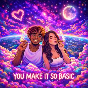 You Make It So Basic