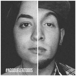 #NOSDUELEATODOS (Reflexión)