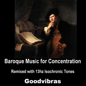 Baroque Music for Concentration (Remixed with 13hz Isochronic Tones)