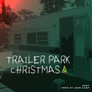 Trailer Park Christmas (feat. Aday)