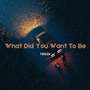 what did you want to be?