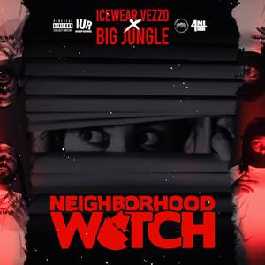 Neighborhood Watch (feat. Icewear Vezzo)