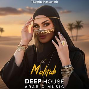 Mahtab (Arabic Deep House Mix)