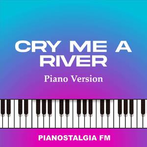 Cry Me A River (Piano Version)