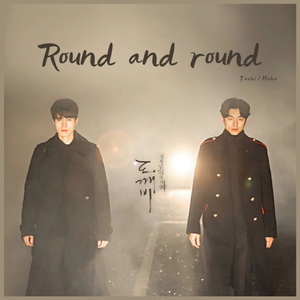 Round and round（翻自 Heize）