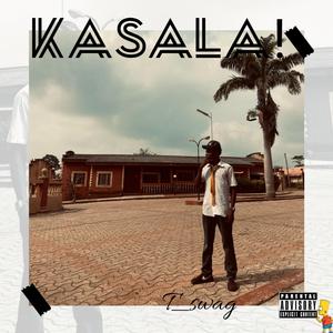 KASALA!