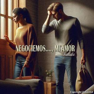 Negociemos... Amor. (Version Balada)