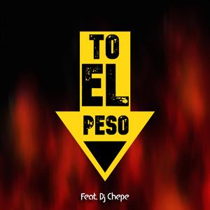 To El Peso (feat. Dj Chepe)