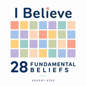 I Believe (28 Fundamental Beliefs)