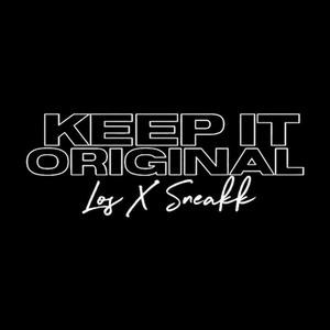 Keep It Original (feat. Sneakk)