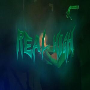 REAL HIGH (feat. Roachy3)