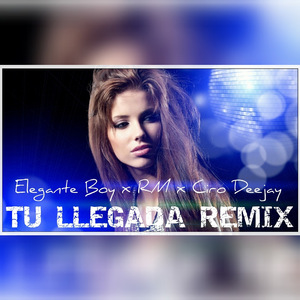 Tu Llegada (Remix)