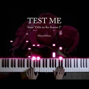 TEST ME (from "Oshi no Ko Season 3") (Piano Version)