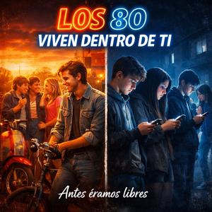 Los 80 viven dentro de ti