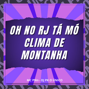 Oh no Rj Tá Mó Clima de Montanha
