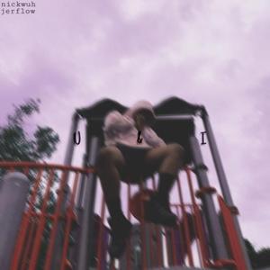 u & i (feat. nickwuh & JerFlow)