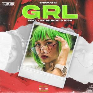 GRL (feat. Jay Mundo & Kish)