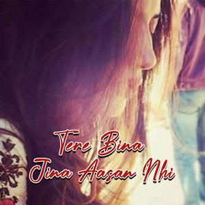 Tere Bina Khali Khushiyan