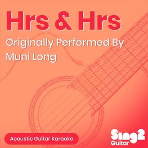Hrs & Hrs (Shortened) [Originally Performed by Muni Long] (Acoustic Guitar Karaoke)