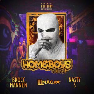 Homeboys 2021 feat. (Nasty S & Brocc Man)
