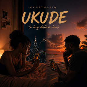 UKUDE(a long distance love)