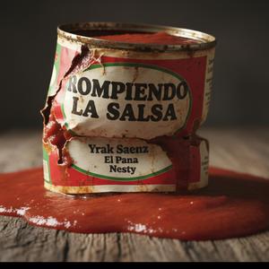 Rompiendo La Salsa (feat. El Pana & Nesty)