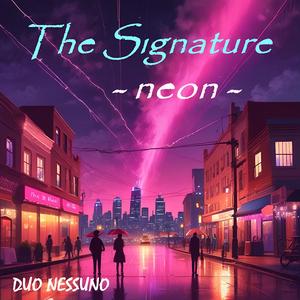 The Signature (Neon)