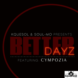 Better Dayz (Kquesol, Potlaki & Thee Mac Anda Trio Mix)
