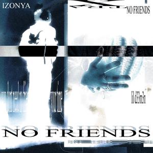 nofriends (feat. izonya)