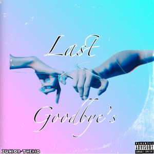 Last Goodbyes