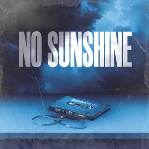 NO SUNSHINE