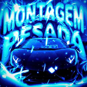 MONTAGEM PESADA (Slowed)