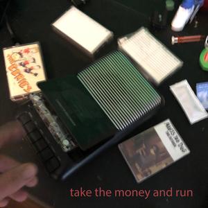 Take the Money and Run