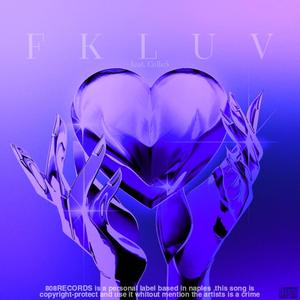 FKLUV (feat. cellecinque)