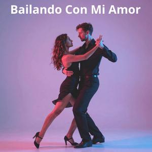 bailando con mi amor