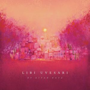 Libi Uvesari (feat. Eitan Katz)
