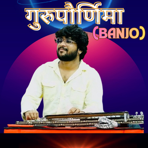 Gurupurnima (Banjo)