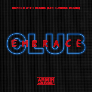 Burned With Desire (LTN Sunrise Remix)
