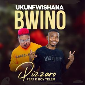 Ukunfwishana Bwino (feat. D Bwoy Telem)