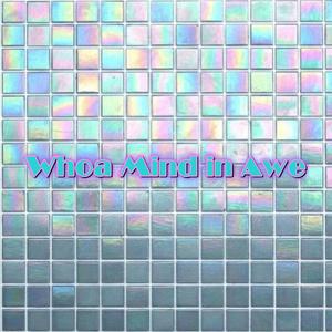 Whoa Mind in Awe(纯音乐版)