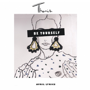 Be Yourself (Avril Lyrics)