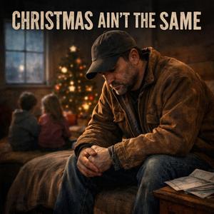 Christmas Ain't The Same
