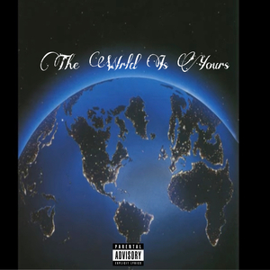 The Wrld Is Yours
