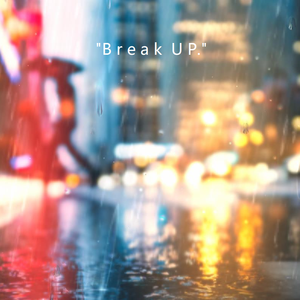 [Not Free] “B r e a k U P.” × R&B Type Beat